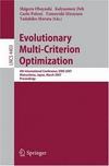 Obayashi S. (ed.), Deb K. (ed.), Poloni C. (ed.)  Evolutionary Multi-Criterion Optimization. 4th International Conference, EMO 2007 Matsushima, Japan, March 5-8, 2007 Proceedings